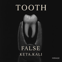 TOOTH - False