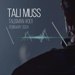 Tali Muss-TaliSman#001[February2024]