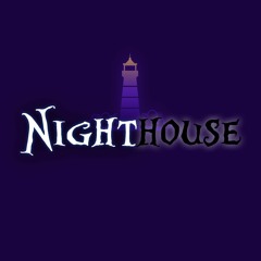 Nighthouse (Opening)