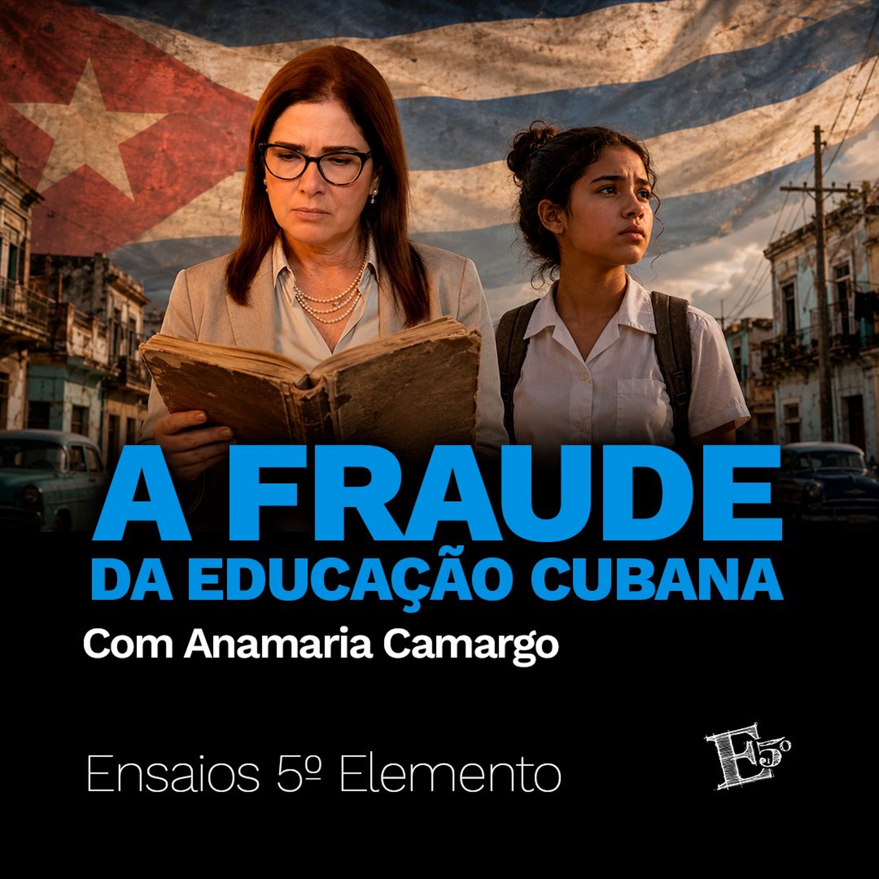 A FRAUDE da Educação Cubana | Com Anamaria Camargo episode artwork
