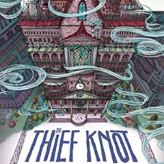 [Access] PDF 🖌️ The Thief Knot: A Greenglass House Story by  Kate Milford KINDLE PDF