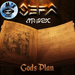 Sefa & Mr Ivex - Gods Plan (M'x Version)
