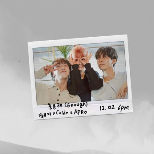 Enough (충분해) 콜드 & 정유미 & APRO