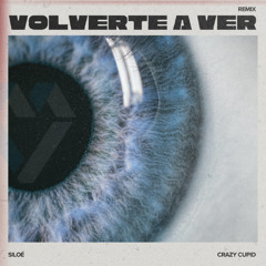 Previa - Siloé - Volverte a Ver (Crazy Cupid Remix)
