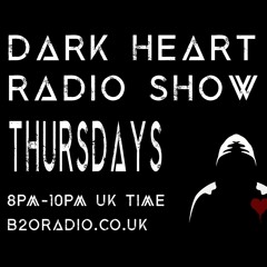 Dark Heart Radio Show [ep. 12 Greencyde & Patros15] on B2ORadio.co.uk Thursdays 8pm-10pm UK time