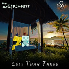 Zenchant - Less Than Three