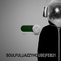 Soulful  &  jazzyhouse Feb 2021 by Wilke