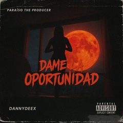 DannyDeex - Dame La Oportunidad.mp3