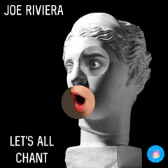 Joe Riviera - Lets All Chant
