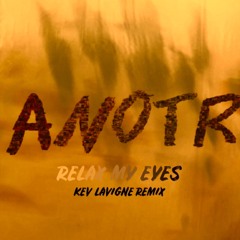 Relax My Eyes (KEV LAVIGNE remix) (short version + effet EQ)