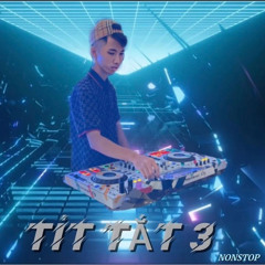 NST - TÍT TẮT 3 | THANH SANG 🎧