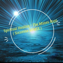 Spiritual Healing - The Muses Rapt ( Sixsense Remix 2024)