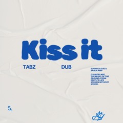 KISS IT - TABZ Edit (FREE DOWNLOAD)
