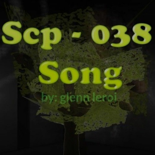 SCP - 038 Song (The Everything Tree)