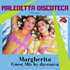 " MARGHERITA " GUEST MIX by DAVESAVA