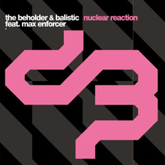 Nuclear Reaction (feat. Max Enforcer)