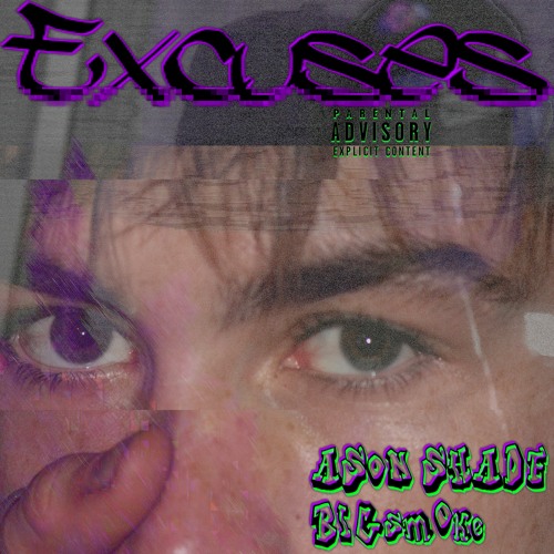 ASON x BIGsm0ke - EXCUSES (prod. kevv2x)