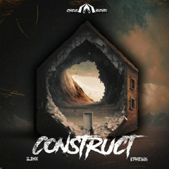 Ilinx & Ephesis - Construct (Original Mix) FREE DL
