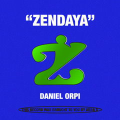 Daniel Orpi - Zendaya (ABRAX009)