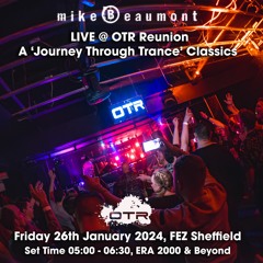 Mike Beaumont LIVE @ OTR Reunion - 'A Journey Through Trance' Classics 2024 (ERA: 2000 & Beyond)