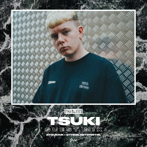 Tsuki | [THE BLAST] Guest Mix