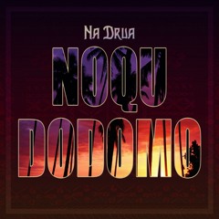 Na Drua - Noqu Dodomo