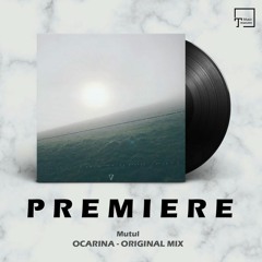 PREMIERE: Mutul - Ocarina (Original Mix) [SEVEN VILLAS MUSIC]