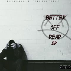 Sorry, I'm fucked up (prod. by Makzim) (Better off Dead I-EP)