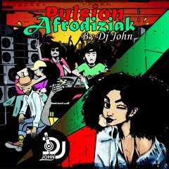 ~~PULSION AFRODIZIAK 2021~~by Dj John 972