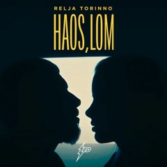 Relja Torinno & Teodora Popovska - 2022 - Haos Lom