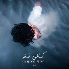 Kahani Suno 2.0 - (Kaifi Khalil)
