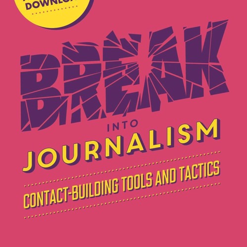 PDF/READ Break into Journalism: Contact-Building Tools and Tactics