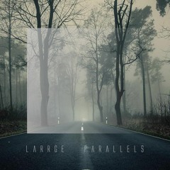 Larrge - Parallels [ FREE ]