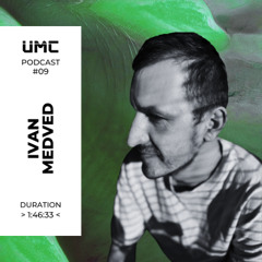 UMC PODCAST #9 - Ivan Medved (Vinyl Only)