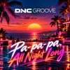 Pa-pa-pa, All night long
