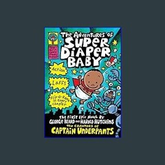 #^Download ⚡ The Adventures of Super Diaper Baby: A Graphic Novel (Super Diaper Baby #1): From the