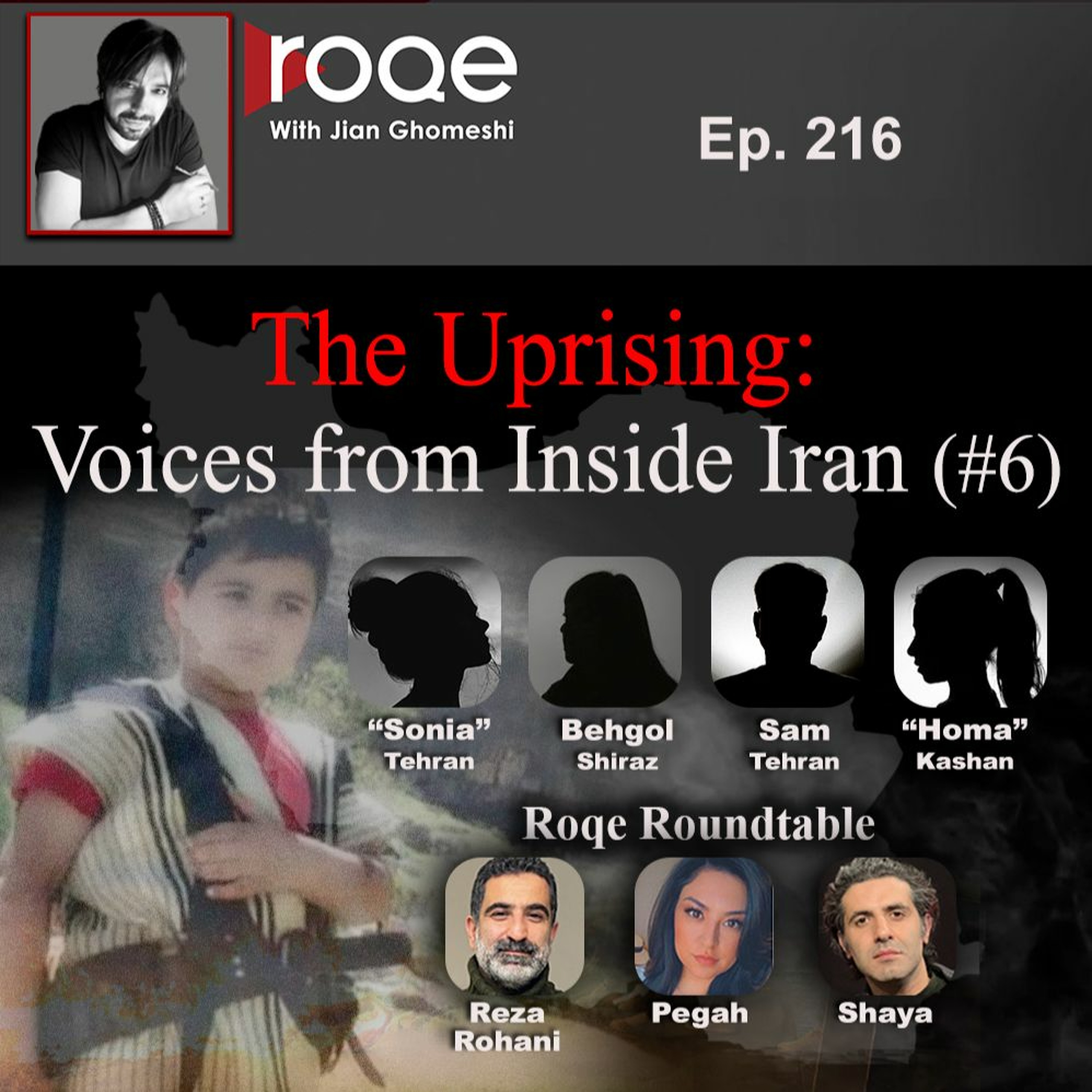 Roqe Ep#216 - The Uprising: RIP dear Kian Pirfalak, we must win this for you episode artwork