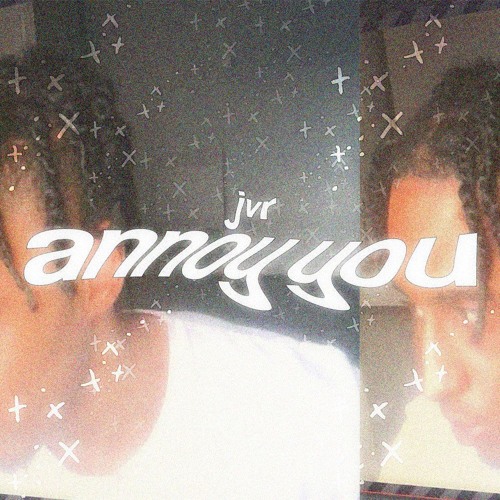 Annoy You (prod. PlanetJayR)