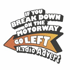 If you get into trouble on a motorway - go left