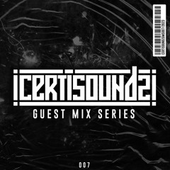 Faktion - Certisoundz Guest Mix '007'