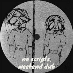 Weekend no scripts. DUB - Eliza Rose [FREE DOWNLOAD]