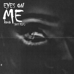 Rova - Eyes On Me (BEE Flip)