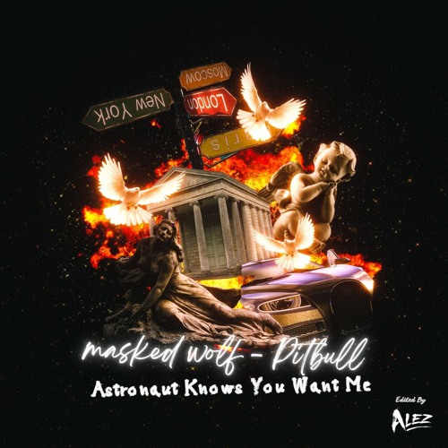 Astronaut Know You Want Me (Alez Mashup Edit)