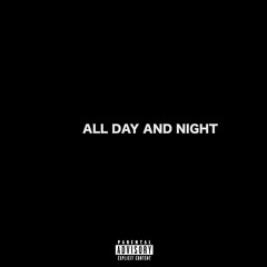 All Day And Night (Prod By. Mario Alexander)