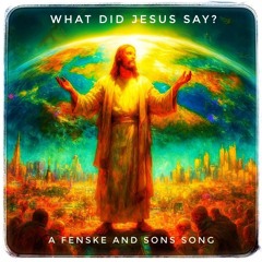 What Did Jesus Say?