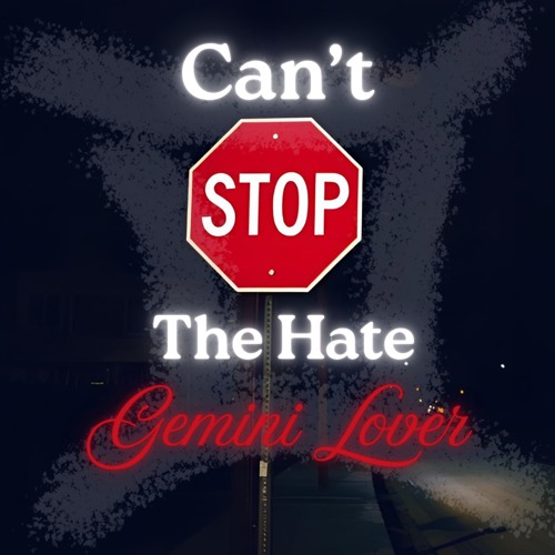 Cant stop the Hate
