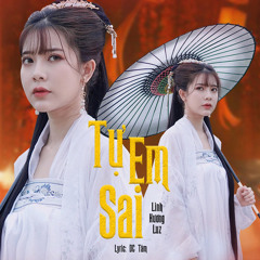 Tự Em Sai (Lofi)