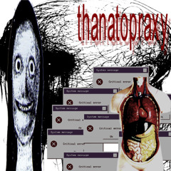 thanatopraxy w/ mistvale [self-prod]