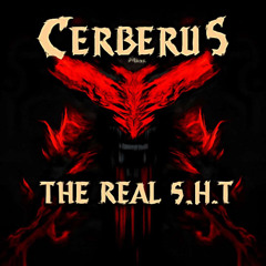 Cerberus - The Real SHT