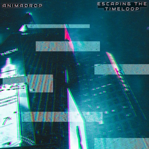 Stream Escaping the Timeloop by Animadrop | Listen online for free on ...